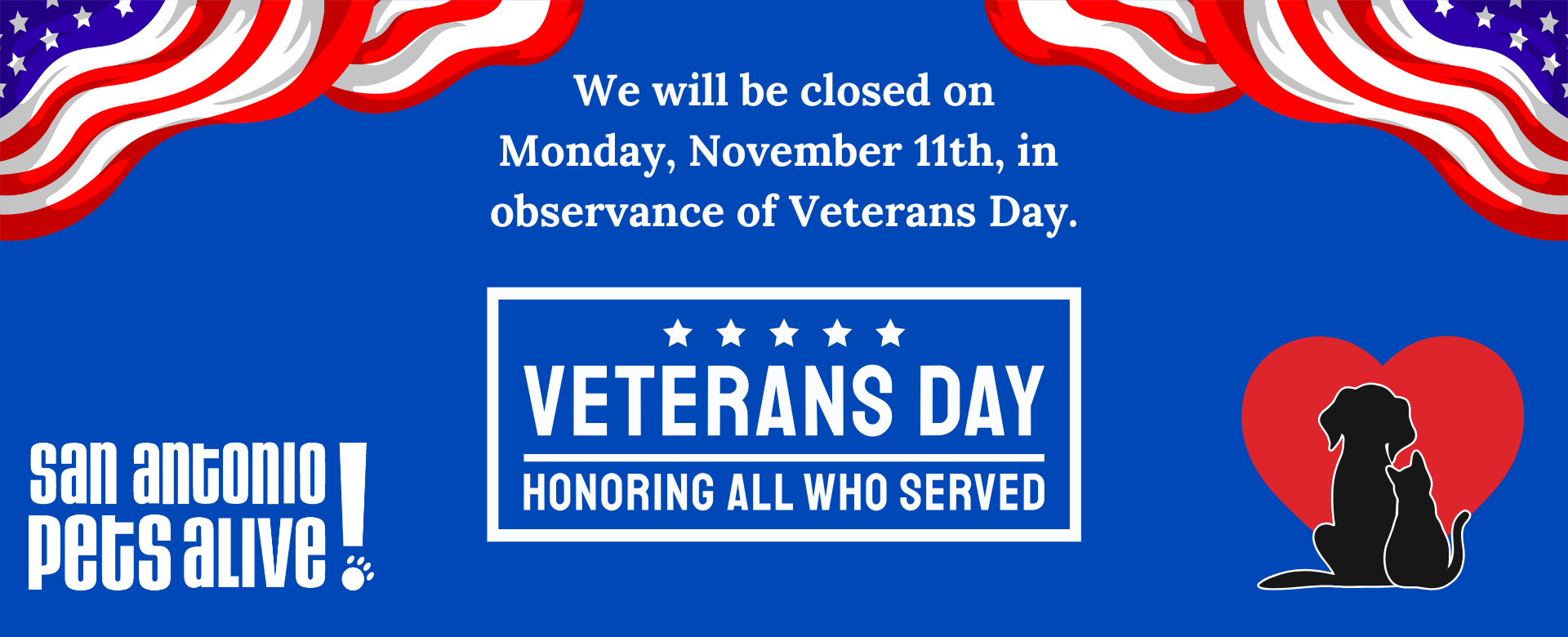 Closed on Monday November 11 for Veterans Day